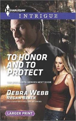 To Honor and to Protect by Debra Webb, Regan Black