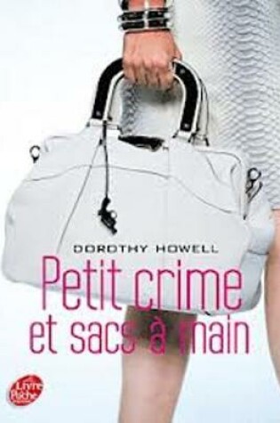 Cover of Petit Crime ET Sacs a Main
