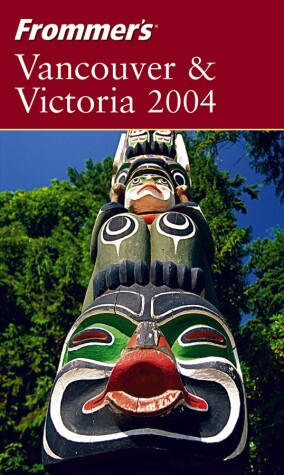 Book cover for Frommer's Vancouver & Victoria 2004
