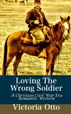 Book cover for Loving the Wrong Soldier