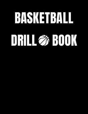 Book cover for Basketball Drill Book
