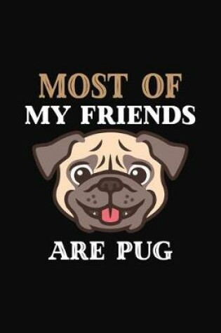 Cover of Most My Friends Are Pug