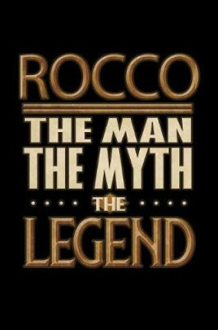 Cover of Rocco The Man The Myth The Legend