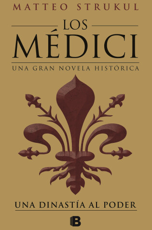 Cover of Los Médici: una dinastía al poder / The Medici: a Dynasty to Power