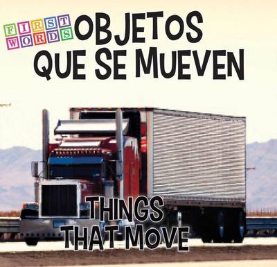 Book cover for Objetos Que Se Mueven / Things That Move