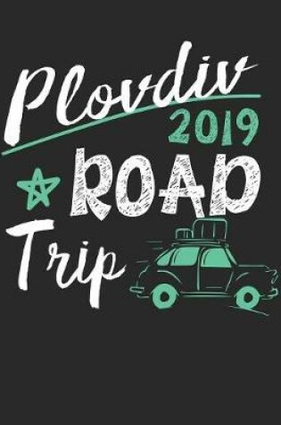 Cover of Plovdiv Road Trip 2019