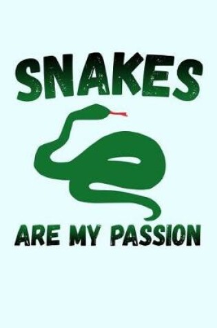 Cover of Snakes Are My Passion