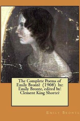 Cover of The Complete Poems of Emily Brontë (1908) by