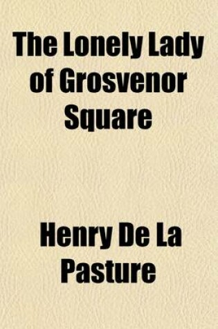 Cover of The Lonely Lady of Grosvenor Square