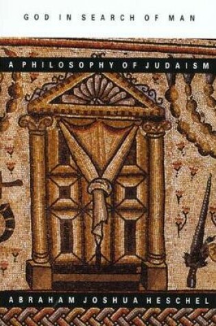 Cover of God in Search of Man: a Philosophy of Judaism