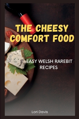 Book cover for The Cheesy Comfort Food