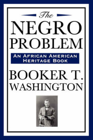 Cover of The Negro Problem (an African American Heritage Book)