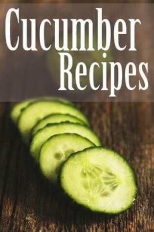 Cover of Cucumber Recipes