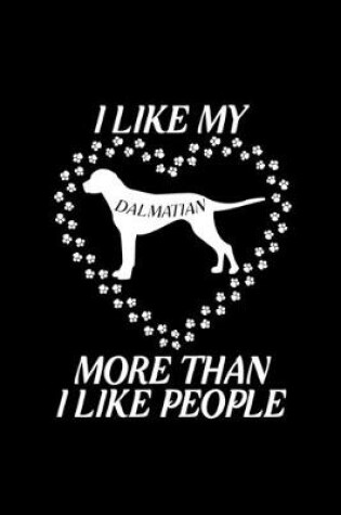 Cover of I like my Dalmatian more than i like people