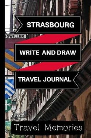 Cover of Strasbourg Write and Draw Travel Journal