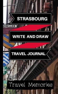 Cover of Strasbourg Write and Draw Travel Journal