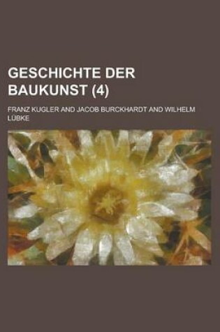 Cover of Geschichte Der Baukunst (4 )