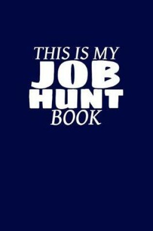 Cover of This Is My Job Hunt Book
