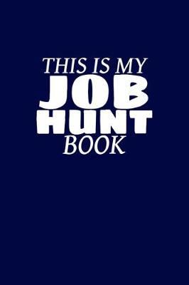 Book cover for This Is My Job Hunt Book