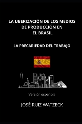 Book cover for La Uberización de Los Medios de Producción En El Brasil