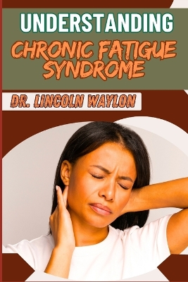 Cover of Understanding Chronic Fatigue Syndrome