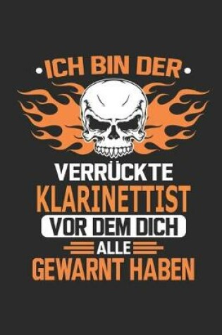 Cover of Ich bin der verruckte Klarinettist vor dem dich alle gewarnt haben