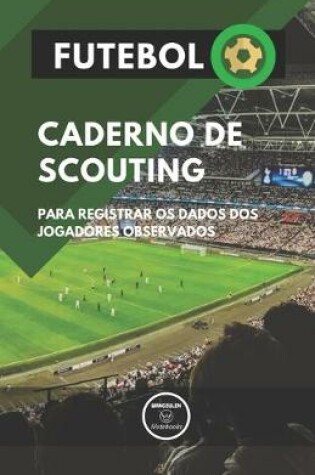Cover of Futebol.Caderno de Scouting