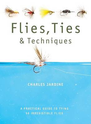 Book cover for Flies, Ties, & Techniques