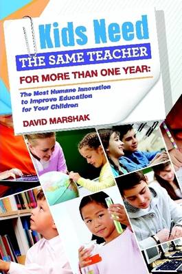 Book cover for Kids Need The Same Teacher For More Than One Year