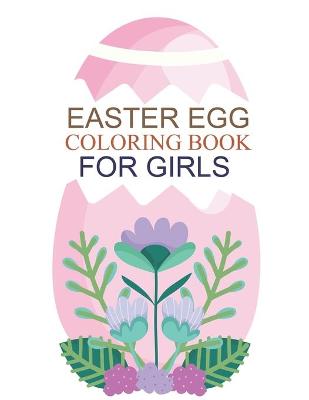 Book cover for Easter Egg Coloring Book For Girls