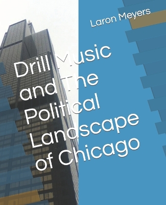 Book cover for Drill Music and The Political Landscape of Chicago