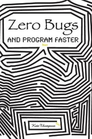 Cover of Zero Bugs and Program Faster