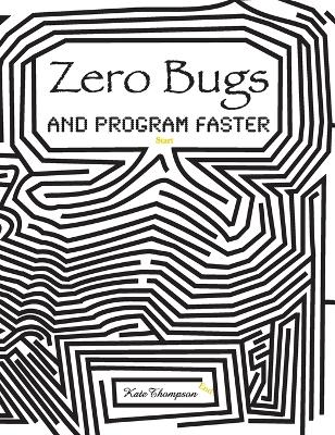 Book cover for Zero Bugs and Program Faster