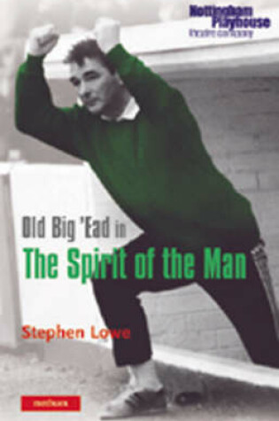 Cover of Old Big 'ead in the Spirit of the Man