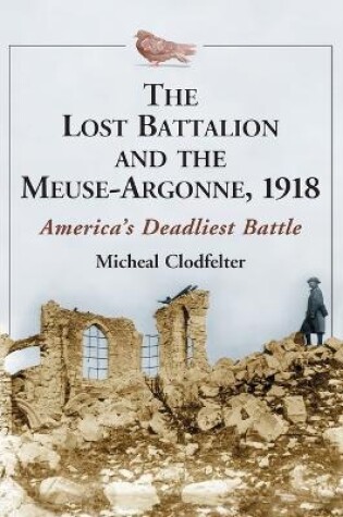 Cover of The The Lost Battalion and the Meuse-Argonne, 1918