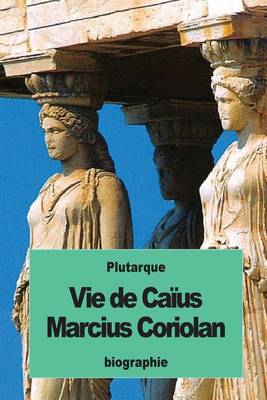 Book cover for Vie de Ca us Marcius Coriolan