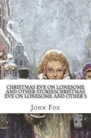Cover of Christmas Eve on Lonesome and Other StoriesChristmas Eve on Lonesome and Other S