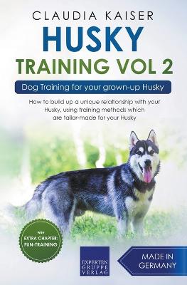 Book cover for Husky Training Vol 2 - Dog Training for Your Grown-up Husky