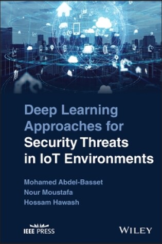 Cover of Deep Learning Approaches for Security Threats in IoT Environments