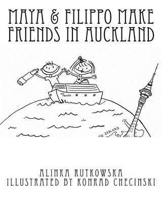 Cover of Maya & Filippo Make Friends in Auckland