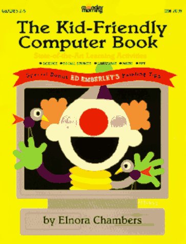 Book cover for The Kid-Friendly Computer Book /)Cby Elnora Chambers; With a Special Section Written and Illustrated by Ed Emberley