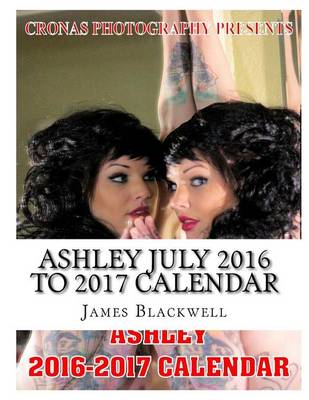 Book cover for Ashley July 2016 to 2017 Calendar