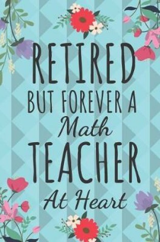 Cover of Retired But Forever a Math Teacher