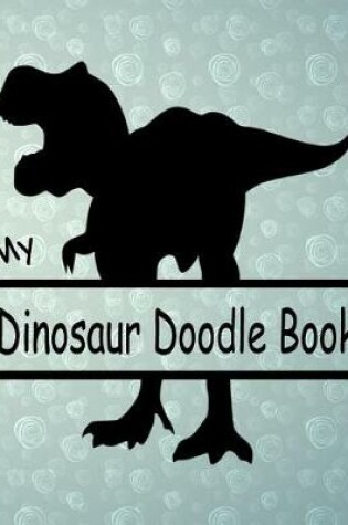 Cover of My Dinsosaur Doodle Book