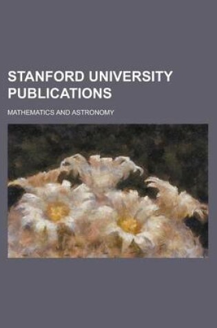 Cover of Stanford University Publications; Mathematics and Astronomy