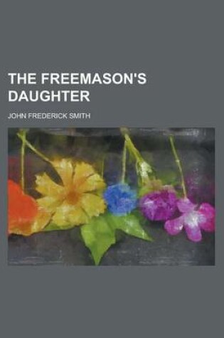 Cover of The Freemason's Daughter