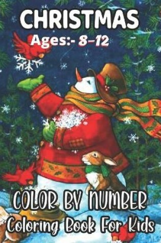 Cover of Christmas Ages 8-12 Color By Number Coloring Book For Kids