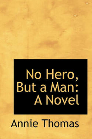 Cover of No Hero, But a Man