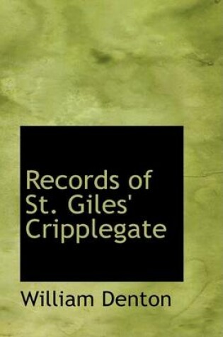 Cover of Records of St. Giles' Cripplegate