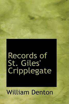 Book cover for Records of St. Giles' Cripplegate